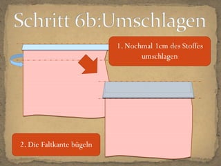 Schritt 6a:Umschlagen