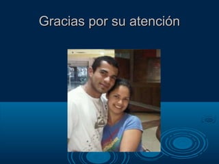 Gracias por su atenciónGracias por su atención
 