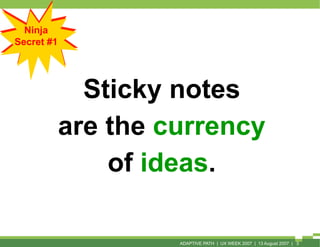 The Power of StickyNotes [UX Week 2007]