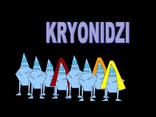 KRYONIDZI 
