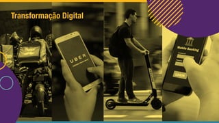 Transformação Digital
 