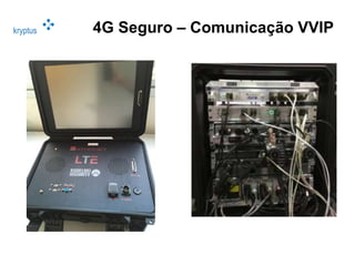 kryptus 4G Seguro – Comunicação VVIP
 