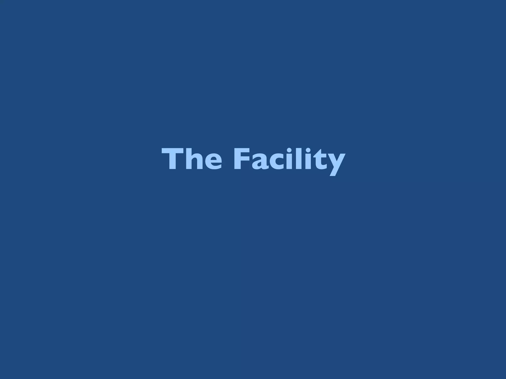 The Facility 