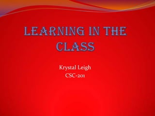 Krystal Leigh
CSC-201

 