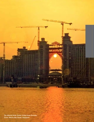 The Atlantis Hotel, Dubai, United Arab Emirates
Cover: Marina Bay Sands, Singapore
 