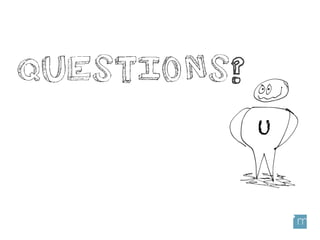QUESTIONS?
U
 