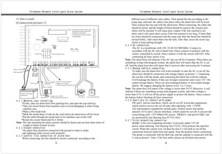 Telephone Network Intelligent Alarm System                                                                                        Telephone Network Intelligent Alarm System

    4.2 Start to install                                                                                                                        different uses of different color cables. Then spread the line according to the
    (Connection picture 1)                                                                                                                      setup map, and lead the cable to the place where the alarm host will be fixed.
                                                                                                                                                Then connect the line end with the alarm host. When connecting, the cable end
                                                       U1
                                                                                                                                                should be bared, and the length of bared should be equal to the connect port
                                                                                     Note:* All fuses should use the same
                                                                                            kind of fuse pipe to prevent                        where will be inserted. It will cause poor contact if the line inserted is too
                                                                                            from fire occurrence
                                                                                          * Cut all power sources before
                                                                                                                                                short; and it will cause short circuit if the line inserted is too long. If more than
                                            Black                                           maintenance                                         two lines should be connected with the same end, then the bared line should be
                                  Battery                                                                                                       twisted firmly, then insert them into the hole. After that, screw the screw cap
                                                                      Connect Socket
                                             Red                                                                                                 firmly to bear pulling strength.
                                                            Volume                                                                        4.2.4 AC connection
                                                                                          RW1 RW2
                                                                                                                                                 The AC is a transformer with 18V, 25-40 VA 500V60Hz. Connect its
                                                                                                                                                 secondary with the AC end of alarm host. Don¡t connect its primary with the
                                Alarm Fuse                  Power Auxiliary Fuse                                                                 socket controlled by switch. Don¡t connect it with the circuit with GFI. After
                                                                                                                                                 connecting all lines, power it on.
                                                                                                                                          Note: The alarm host will indicate if the AC line cut off for 8 minutes. When there are
                                                                                                                    J1
                                                                                                                                          something wrong with program system, the alarm host will report that the AC is cut
                                                    Wired zones line-connection Programmable Outputting           Anti-tamper Interface
                                                                                                                                          off. And the alarm host also will report that it recovers after recovering for 4 minutes
Black is cathode
                                                    can refer to picture 2      Interface
                                                                                                                                          4.2.5 Backup battery connection
Red is anode
                                                                                                                                                 To make sure the alarm host will work normally in case the AC is cut off, the
                           18V AC
                           25 - 40VA                                                                                                             alarm host should be connected with storage battery as picture 1. Connecting
                           50 / 6 0HZ
                                                                                                                                                 the red line with the anode, and connecting the black line with the cathode.
                                                                                                                                                 It will damage the battery if they are wrongly connected ,and it uses 12V 7Ah
                                                 Power-cut replace Power Auxiliary Interface
                         Red is anode            equipment         Voltage 10-13.5VDC                                                            sealed storage battery. Don¡t use non-recharged battery or non-sealed storage
                                                                   Current should not beyond 0.75A
                                             Black is cathode
                                                                                                                                                 battery. We suggest changing the battery every 3 or 5 years.
                                                                                                                                          Note: The alarm host will alarm if the voltage is lower than 10.5V. Moreover, it will
                                                                                                                                          indicate if there are something wrong with program system, and when voltage is
           12V DC 7AH Sealed
           lead battery                                                                                                                   lower than 8.5V, it will cut off the power supply to protect the battery. Don¡t connect
                                                         Voltage 10-13.5VDC
                                        Wired Siren      Current should not beyond 2A
                                                                                                     User phone   Line-connection Box
                                                                                                                                          the battery before finishing all lines connection.
    4.2.1 Machine case installing                                                                                                         4.2.6 Auxiliary to connect with power.
         *Firstly, take out alarm host form packing box, and open the cap with key.                                                              SW and C end are interfaces, which can be cut off. It provides equipments,
         *Take out circuit board from machine case to avoid damaging it when fixing                                                              which need to recover the cut off state after alarming, with +12VDC.
           machine case.                                                                                                                         The representative equipments include glass ¨broken sensor and smoke
         *Make a Pre-mode hole                                                                                                                   detector. AUX and C end are interfaces, which cannot be cut off. It can provide
         *Mark the install place of nail on the wall where the alarm host will be fixed.                                                         wired fitting with +12V/500mA DC power. SW&D C end and AUX&C end
         *Put the cable through pre-mode hole to fix machine case on the wall.                                                                   are protected by fast thawing fuse (0.75A,3AG)
        *Return the circuit board and fix it firmly.                                                                                      4.2.7 Siren outputting connection
    Note: The nail mounting the alarm console should be fasten and can bear three times of                                                       Bell&C is the siren outputting interface. It provides stable 12V DC
           weight of alarm console at least.                                                                                                     power when alarming. Fast thawing fuse F1(2A, 3AG) protects the interface
    4.2.2 Ground connection                                                                                                                      circuit. When the current over 2A,then the fuse F1 will melt to cut off the
          The alarm host should be connected with ground in order to make
                                                                                                                                                 connection between alarm host and signal. Note the polarity before connecting.
          anti-lightning strike circuit work normally.
    4.2.3 Control line connection of alarm host                                                                                                  The anode is connected with the Bell end, and the cathode is connected with the
          When connecting, the line should be strictly connected according to the                                                                C end as picture1. Note: if the fuse melts, please cut all alarm host power.

                                                                .5.                                                                                                               .6.
 