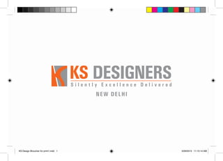 NEW DELHI

KS Design Broucher for print1.indd 1

3/29/2013 11:15:14 AM

 