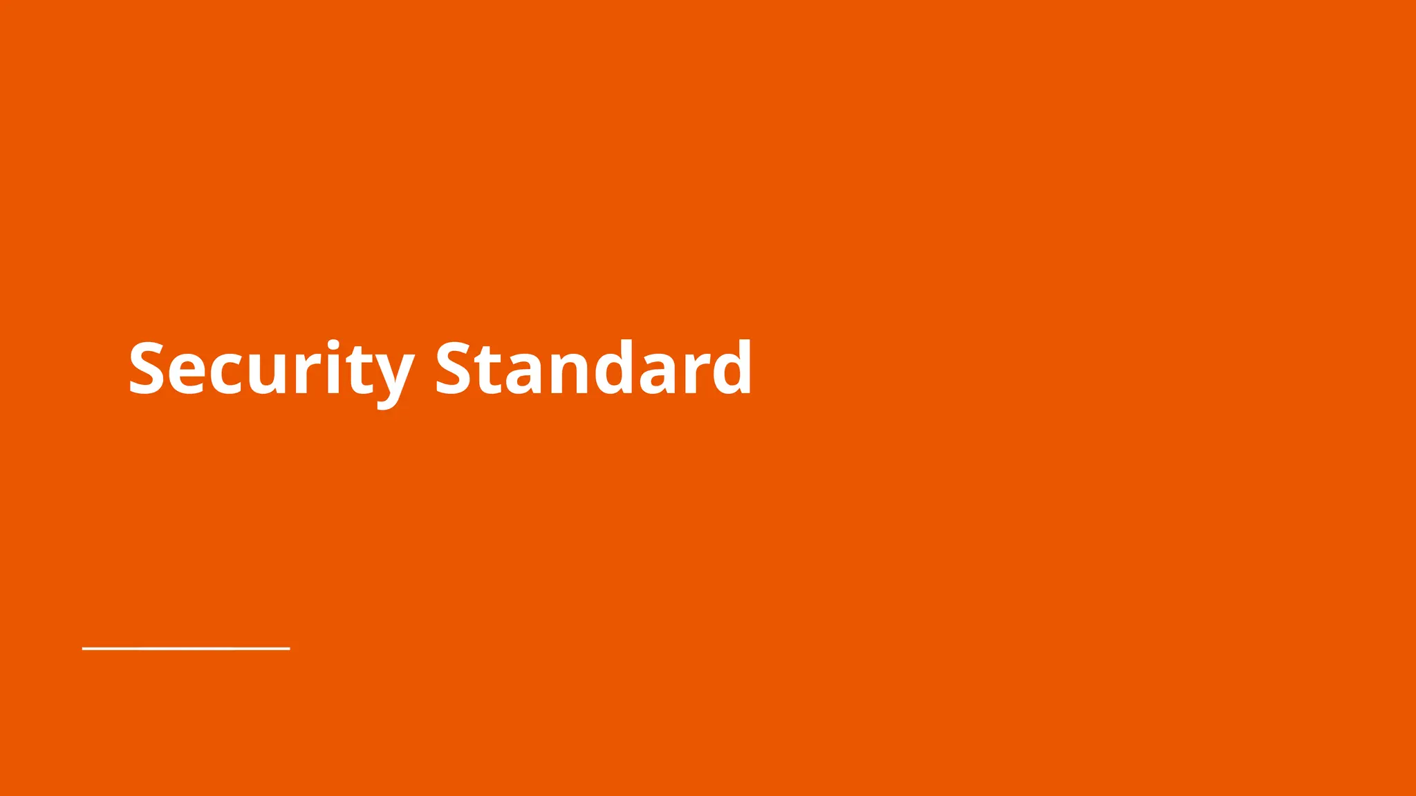 Security Standard
 