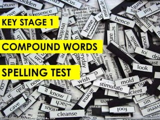 KEY STAGE 1 COMPOUND WORDS SPELLING TEST 
