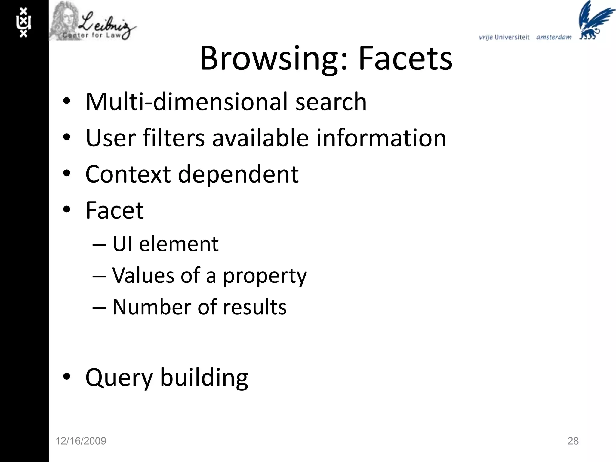 Storage (on the web)As documents.rdf, .n3, .turtle, .htmlRDF triple storesSesame, Joseki, 4Store, AllegroGraph, OpenLink Virtuoso, SDB/TDB, Open Calais, SWI Prolog Reasoners ‘on top’, or via DIGPellet, OWLIM, etc.SPARQL EndpointsResults as JSON, XML, CSV etc.11/30/0914