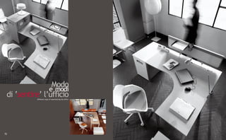 Modo
                e modi
 di ‘sentire’ l’ufficio
           Different ways of experiencing the office




52
 