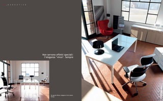 K S _ E   X   E   C   U   T   I   V   E




                                          Non servono effetti speciali:
                                           l’eleganza ‘vince’. Sempre




                                                 No special effects: elegance is the winner.
                                                 Always                                        59
 