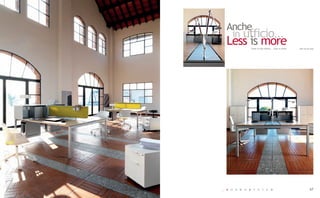 Anche
     in ufficio...
    Less is more            Even in the office... Less is more   Mies van der Rohe




_   K   O   S   M   O   S     Y   S   T   E   M                              67
 