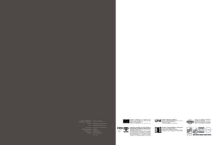 Art Direction
    Art Direction   _Rita Salogni
                     _Rita Salogni
Progetto Grafico
 Progetto Grafico
           Photo
            Photo   _Stefano Tonicello
                     _Stefano Tonicello
            Copy
             Copy   _Donata Marazzini
                     _Donata Marazzini
         Styling
          Styling   _Patrizia Arrigoni
                     _Patrizia Arrigoni
    Elaborazione
     Elaborazione   _HiRes
                     _HiRes
        Fotolito
         Fotolito   _Overscan
                     _Overscan
          Stampa
           Stampa   _Mastergraph
                     _Mastergraph
                    _05/2009
                     _05/2009             ::
 