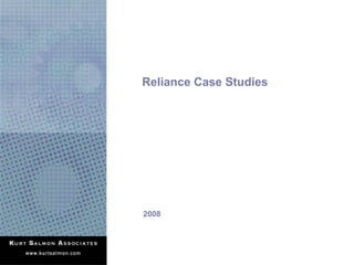 Reliance Case Studies




2008
 