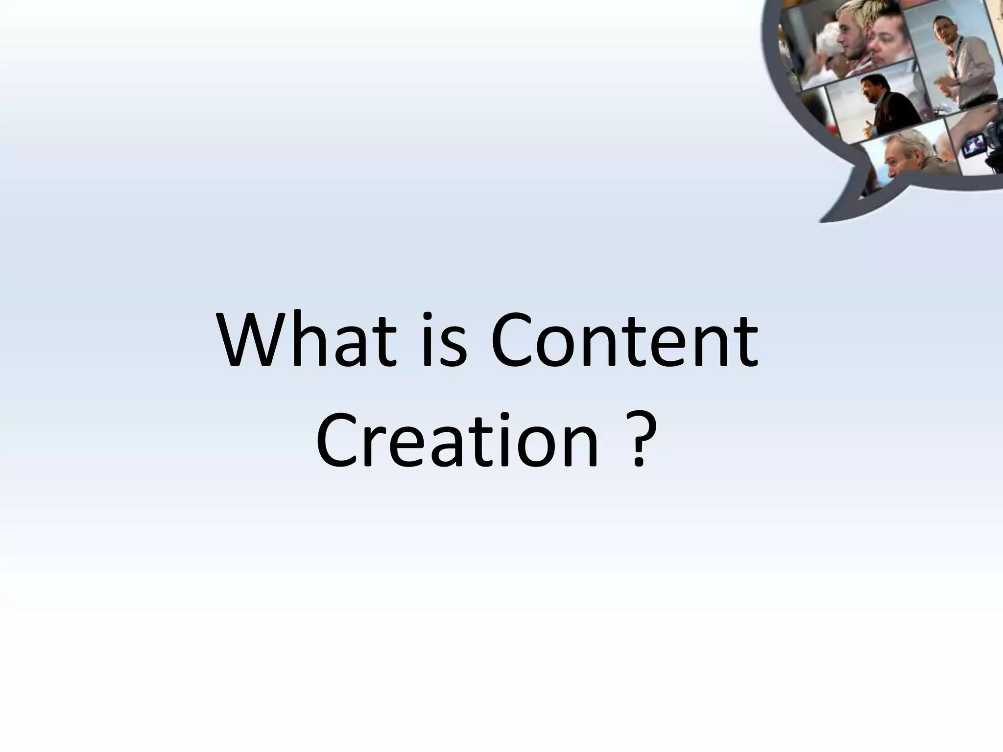 What is Content Creation ?