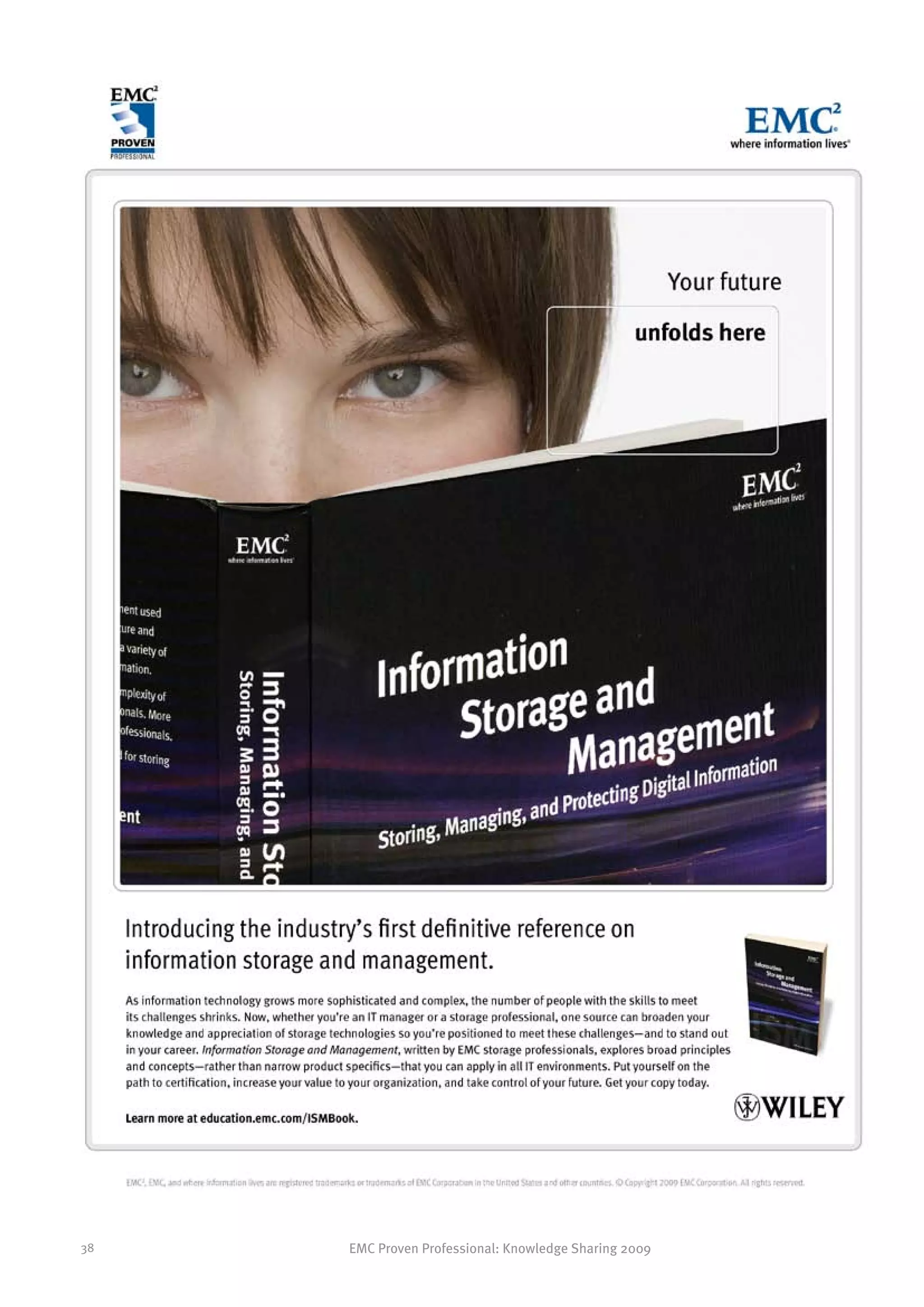 Archiving Cries for a Holistic Architecture
     Paul Kingston, Solutions Architect
     EMC Corporation, United States




38                          EMC Proven Professional: Knowledge Sharing 2009
 