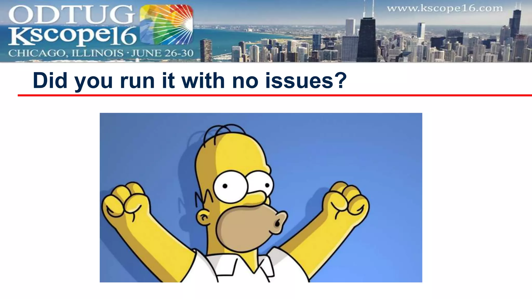 Did you run it with no issues?
 