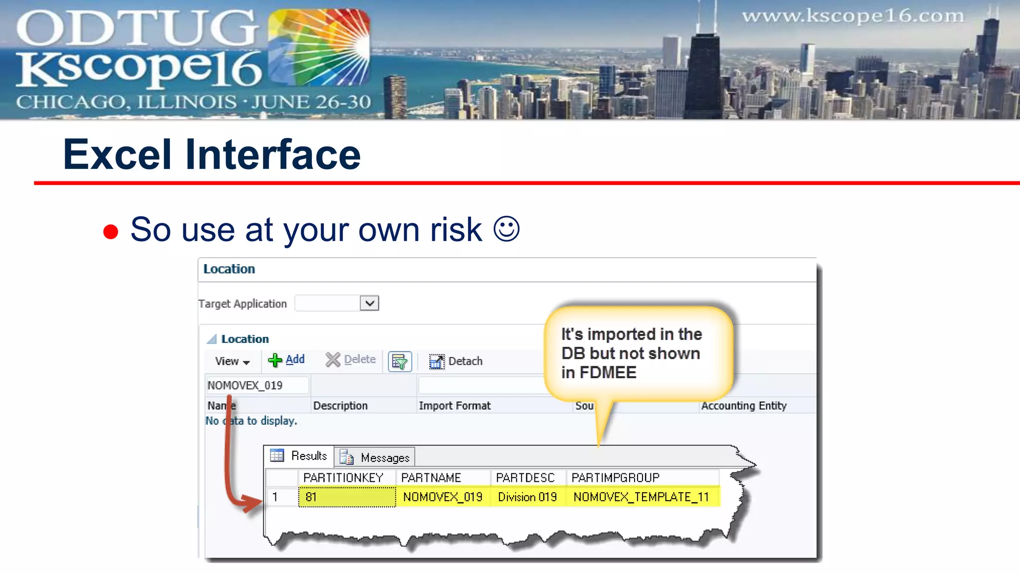  So use at your own risk 
Excel Interface
 