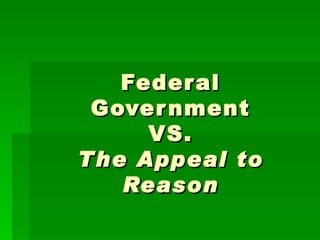 Federal Government VS. The Appeal to Reason 