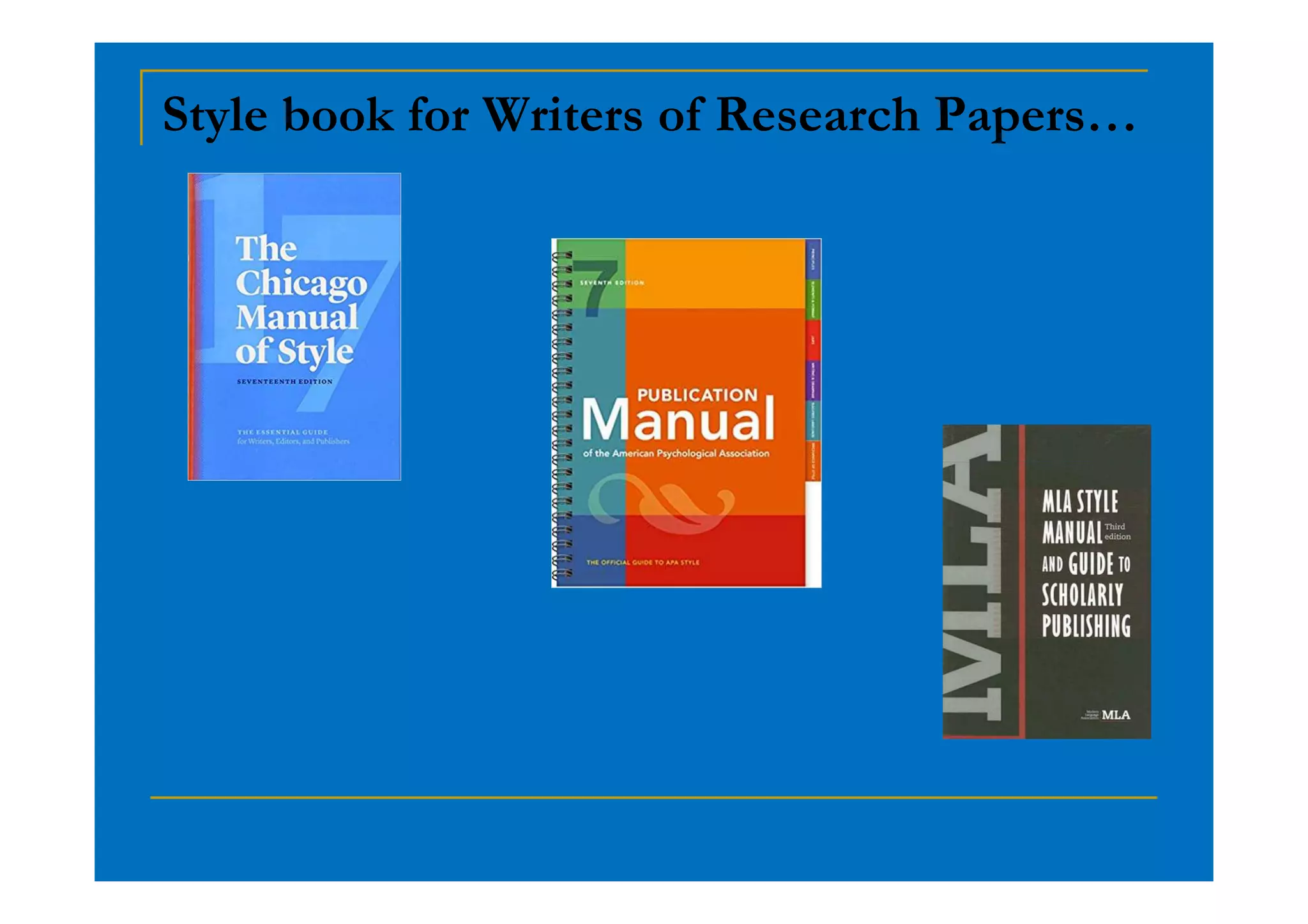 Style book for Writers of Research Papers…
 