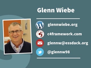 glennw@essdack.org
@glennw98
glennwiebe.org
c4framework.com
Glenn Wiebe
 