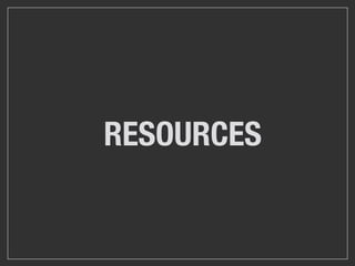 RESOURCES
 