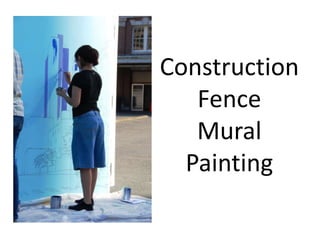 Construction Fence Mural Painting 