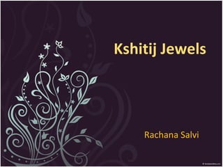 Rachana Salvi Kshitij Jewels 