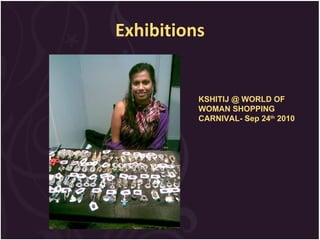 Exhibitions KSHITIJ @ WORLD OF WOMAN SHOPPING CARNIVAL- Sep 24 th  2010 