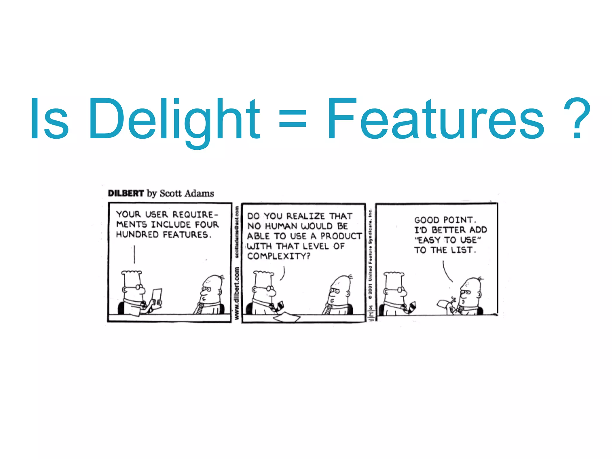 Is Delight = Features ?
 