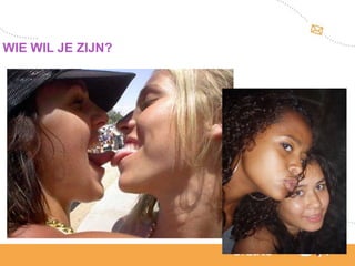 WIE WIL JE ZIJN?
 