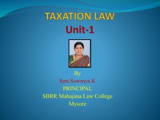 By
Smt.Sowmya.K
PRINCIPAL
SBRR Mahajana Law College
Mysore
 