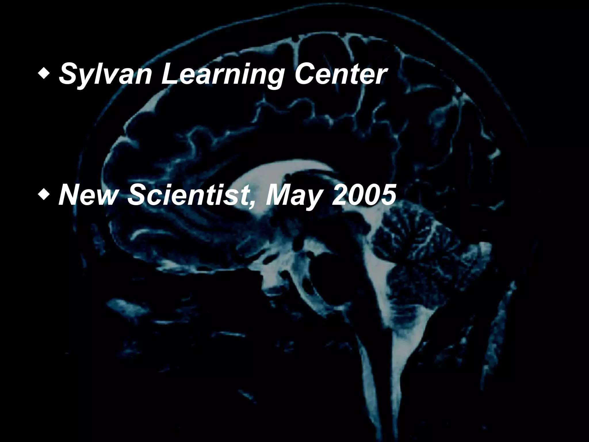 Sylvan Learning Center New Scientist, May 2005 