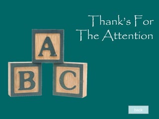 Thank’s For
The Attention
back
 