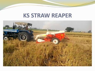 KS STRAW REAPER
 