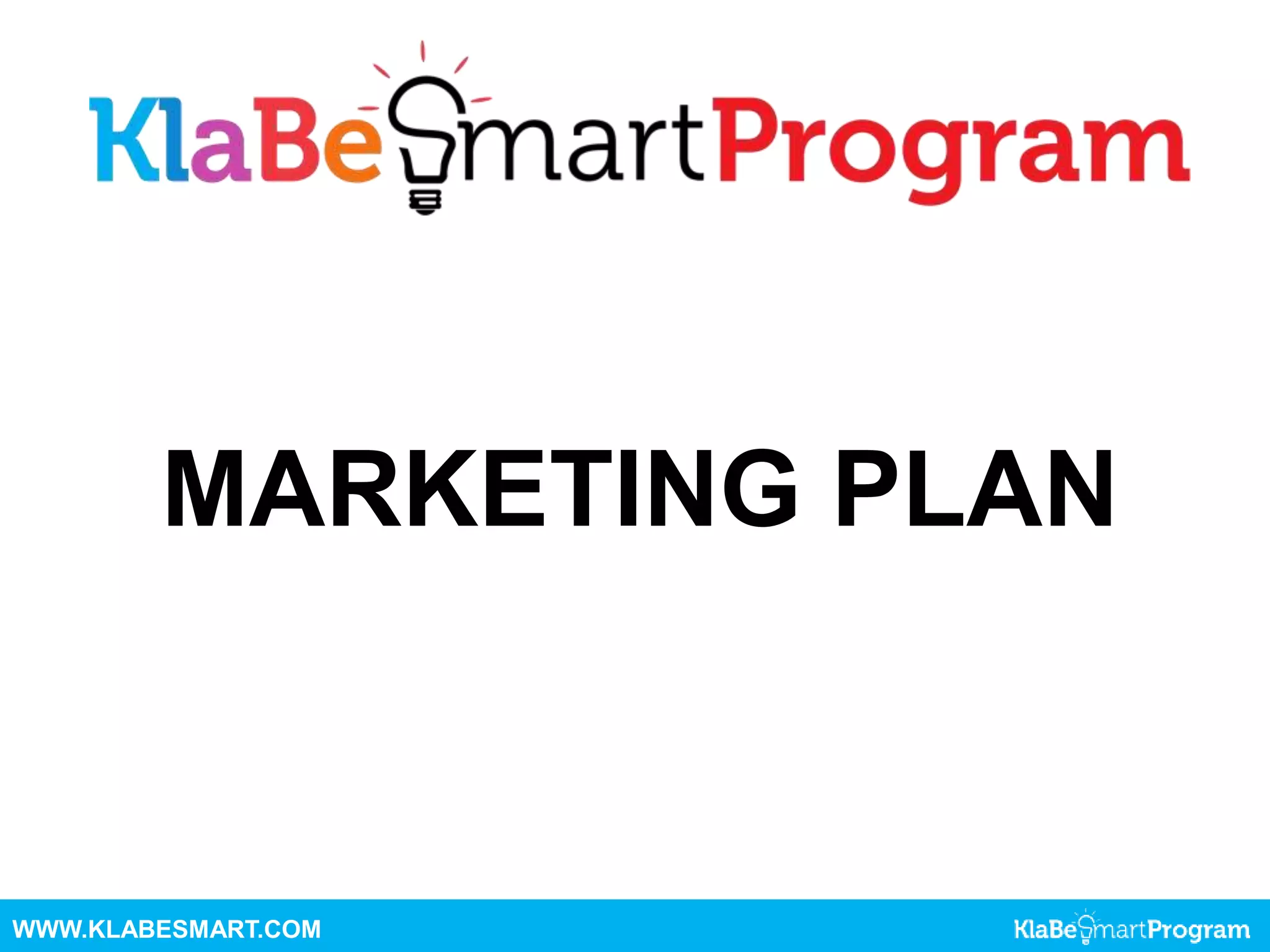 MARKETING PLAN
WWW.KLABESMART.COM
 