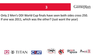 3
Only 2 Men’s ODI World Cup finals have seen both sides cross 250.
If one was 2011, which was the other? (Just want the year)
 