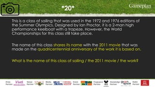 *20*
This is a class of sailing that was used in the 1972 and 1976 editions of
the Summer Olympics. Designed by Ian Proctor, it is a 2-man high
performance keelboat with a trapeze. However, the World
Championships for this class still take place.
The name of this class shares its name with the 2011 movie that was
made on the quadricentennial anniversary of the work it is based on.
What is the name of this class of sailing / the 2011 movie / the work?
 