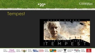 *20*
Tempest
 