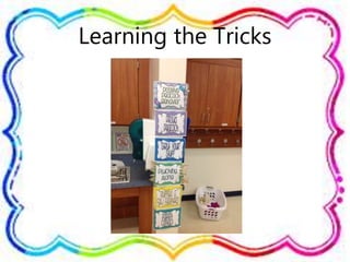Learning the Tricks
 