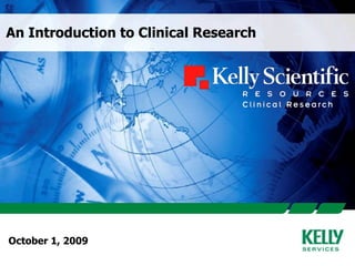 October 1, 2009 An Introduction to Clinical Research 