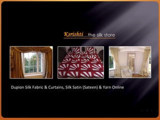Dupion Silk Fabric & Curtains, Silk Satin (Sateen) & Yarn Online 