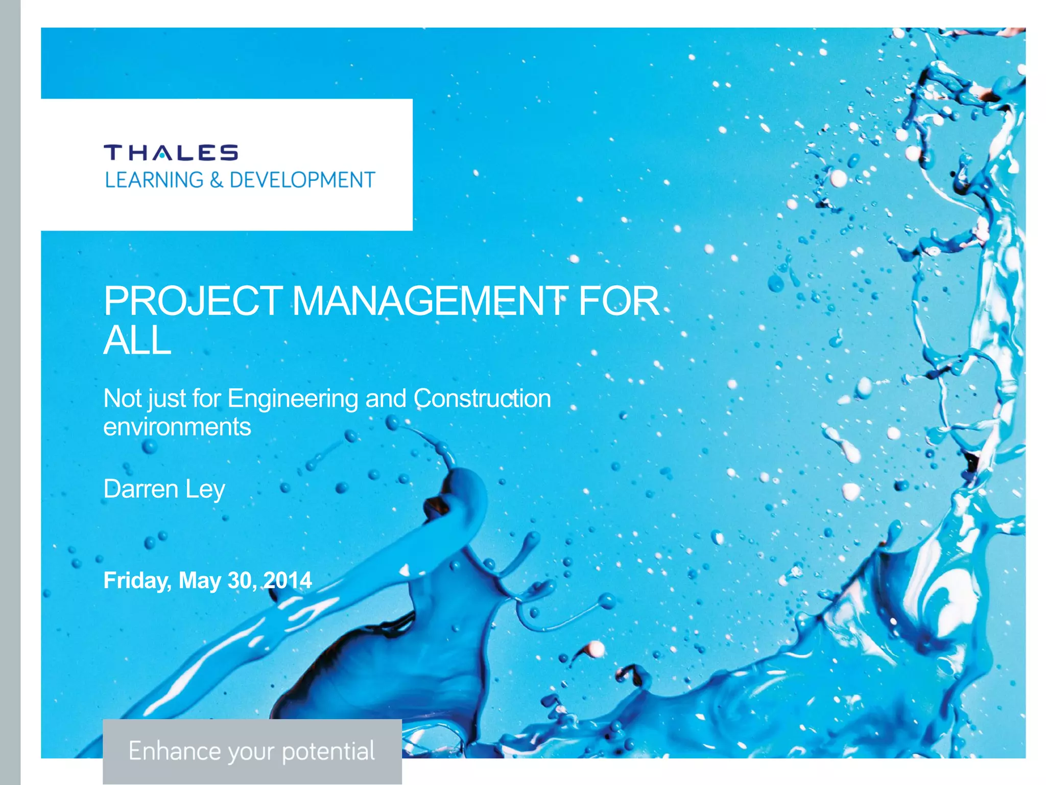 2014 Thales Learning & Development. All rights reserved.
| 38Emergency Services
 Fire Prevention
 Awareness and education
 Response time improvements
 Relocation of control centres
 Introduction of Air Ambulance service
 Test schedule for RNLI boats
 