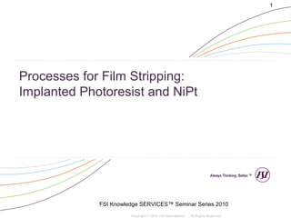 Kss 2010- processes for film stripping | PPT