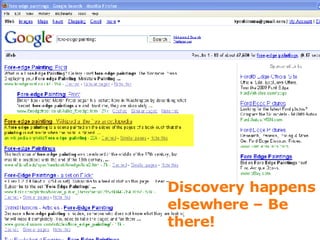 Discovery happens elsewhere – Be  there! 