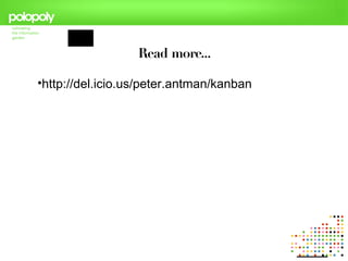 Read more...

•http://del.icio.us/peter.antman/kanban
 