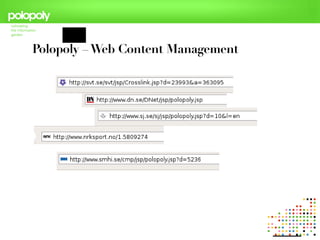 Polopoly – Web Content Management
 