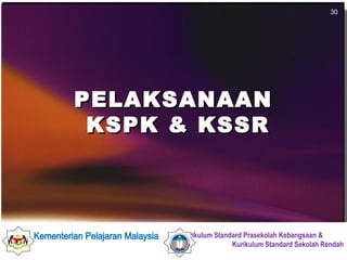 PELAKSANAAN KSPK & KSSR 